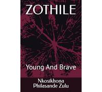 ZOTHILE: Young And Brave