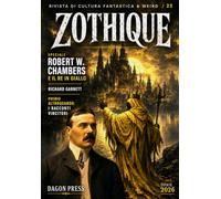 ZOTHIQUE 23: speciale Robert W. Chambers e Il Re in Giallo