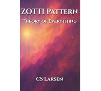 ZOTTI Pattern - Theory of Everything
