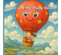 Zouzo and the Flying Balloon Silent City: One Bell. One Girl. One City Waiting to Feel Again