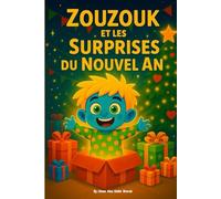 Zouzouk et les Surprises du Nouvel An: Livre d’images pour enfants - Nouvel An magique