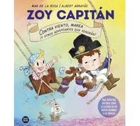 Zoy capitán: contra viento, marea ¡y otros adversarios que vendrán! (Baobab)