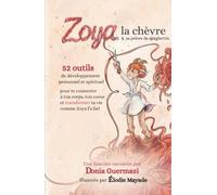 Zoya la chèvre et sa pelote de spaghettis: 52 outils pour transformer ta vie comme Zoya l'a fait ( Petit format et illustrations noir et blanc)