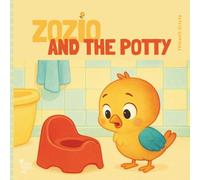 Zozio and the Potty: A Zozio the Little Bird Adventure