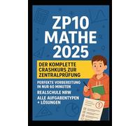ZP10 Mathe 2025 - Der komplette Crashkurs zur Zentralprüfung: Perfekte Vorbereitung in nur 60 Minuten | Realschule NRW | Alle Aufgabentypen + Lösungen
