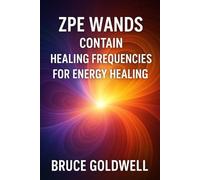 ZPE Wands Contain Healing Frequencies for Energy Healing
