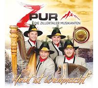 Zpur,die Zillertaler Musikanten - Heut ist Weihnacht - Traditionell & Echt