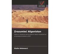 Zrozumieć Afganistan: Historia i skupienie się na ostatnich dwóch stuleciach aż do powstania talibów w 2021