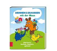 ZS-Team Drinnen & draußen mit der Maus: Gärtnern, kochen, basteln, s (Tapa dura)