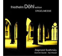 Zsigmund Szathmary (Orgel) - Friedhelm Döhl Edition /Vol.14