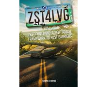 ZST4LVG: Zest for Living: A Self Coach Framework to Bust Barriers