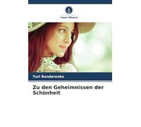 Zu den Geheimnissen der Schönheit