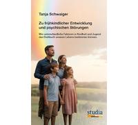 Zu frühkindlicher Entwicklung und psychischen Störungen: Wie unterschiedliche Faktoren in Kindheit und Jugend das Drehbuch unseres Lebens bestimmen können.