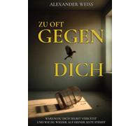 Zu oft gegen dich - Warum du dich selbst verrätst und wie du wieder auf deiner Seite stehst: Grenzen und People Pleasing
