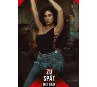 Zu spät: Erotische Geschichten mit explizitem Sex für Erwachsene: 571