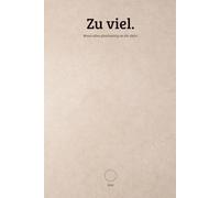 Zu viel.: Wenn alles gleichzeitig an dir zieht. (leise - Kleine Bücher für schwere Tage.)