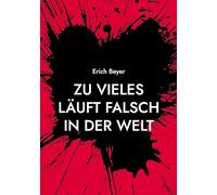 Zu vieles läuft falsch in der Welt: Die Spirale wird enger