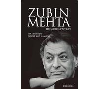 ZUBIN MEHTA: THE SCORE OF MY LIFE [Paperback] [Jan 01, 2017] FW. BY PANDIT RAVI SHANKAR