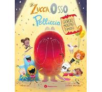 Zucca Osso e Pelliccia. Giorgio mostro timido. Ediz. a colori (Nomos bambini)