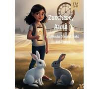 Zucchero, Anna e il Ponte Dimenticato del Tempo: 9