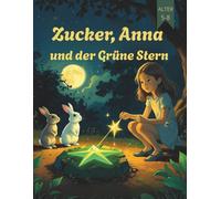 Zucker, Anna und der Grüne Stern (Comics für Kinder): 7 (Zucker, Anna (Comicbücher))