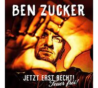 Zucker, Ben - Jetzt Erst Recht! Feuer Frei!