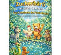 Zuckerbärli und seine Abenteuer - Das Geheimnis des Funkelbachs
