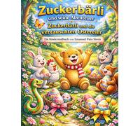 Zuckerbärli und seine Abenteuer - Zuckerbärli und die vertauschten Ostereier