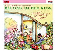 Zuckowski,Rolf und Seine Freunde - Bei Uns in der Kita - 22 Lieder Frühling & Sommer