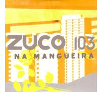 Zuco 103 - Na Mangueira [Import]