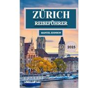 Zürich Reiseführer 2025