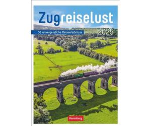 Zugreiselust Calendario cultural semanal 2025-53 experiencias de viaje inolvidables: cada semana en tren por países, ciudades y regiones Paisaje: ... Amigos del ferrocarril (planificador semanal