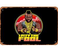 Zuhhgii Letrero de estaño retro con texto en inglés "I Pity The Fool - Mr T Shirt Vintage Funny Novelty Metal Signs Man Cave Humoristics Movies Music Bar Art Poster Retro Print Wall Decor Garage Gifts