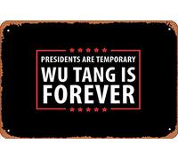 Zuhhgii Letrero de estaño retro con texto en inglés "Presidents are temporary Wu is Forever" - Letreros de metal divertidos para hombre, cueva, películas, música, bar, arte, póster de impresión retro