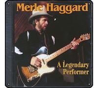Zuhhgii Merle Haggard - Letrero de metal con texto en inglés "A Legendary Performer" para decoración de pared con música rock vintage, para decoración de pared de hombre, para gimnasio, piscina, bar