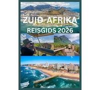 ZUID-AFRIKA REISGIDS 2026: Alles wat je nodig hebt om Zuid-Afrika te ontdekken