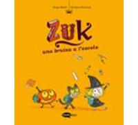 Zuk 2. Una Bruixa A L'escola