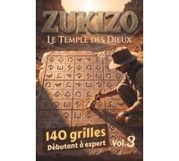 ZUKIZO: Le Temple des Dieux - Le Sudoku des Symboles Anciens - 140 Grilles de Logique (Volume 3)