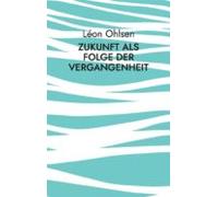 Zukunft Als Folge Der Vergangenheit (ebook)