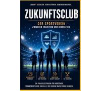 Zukunftsclub: Der Sportverein zwischen Tradition und Innovation