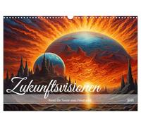 Zukunftsvisionen Wenn die Sonne zum Feind wird (Wandkalender 2026 DIN A3 quer), CALVENDO Monatskalender: Reise in eine dystopische Zukunft, mit KI erstellt.