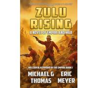 Zulu Rising: A tale of Empire and War (Blackwood of the Empire)