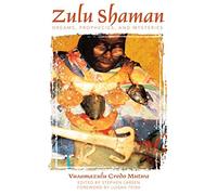 Zulu Shaman: Dreams, Prophecies, and Mysteries (Song of the Stars) by Vusamazulu Credo Mutwa (1-Nov-2003) Paperback