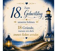 Zum 18. Geburtstag unseres Sohnes: 18 Gründe, warum wir dich immer lieben werden