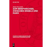 Zum Briefwechsel zwischen Engels und Marx (Studien Zu Einer Geschichte Der Gesellschaftswissenschaften, 3)