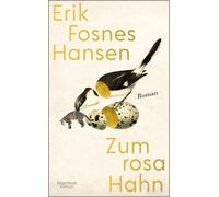 Zum rosa Hahn | Erik Fosnes Hansen