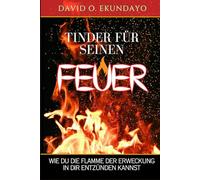 ZUNDER FÜR SEIN FEUER: WIE MAN DIE FLAMME DER WIEDERBELEBUNG IN SICH ENTFACHT