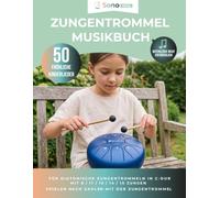 Zungentrommel Musikbuch - 50 fröhliche Kinderlieder: Notenlesen nicht erforderlich - 50 Kinderlieder zum Spielen nach Zahlen | Für diatonische Zungentrommeln in C-Dur mit 8 / 11 / 13 / 14 / 15 Zungen