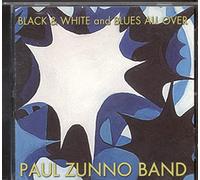 Zunno, Paul Band - Black & White & Blues All Over