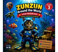 ZUNZUN Around the World: Ocean Treasure Hunt: Book 3: A Fun Coloring Adventure to Explore the Ocean, Learn Marine Science, and Discover Amazing Sea Creatures